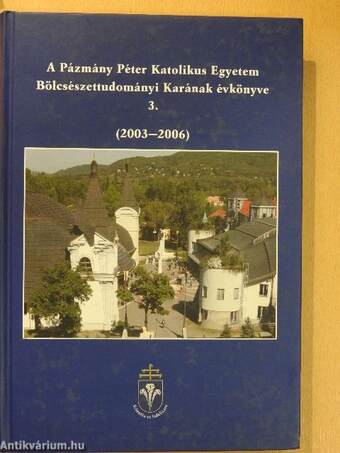 A Pázmány Péter Katolikus Egyetem Bölcsészettudományi Karának évkönyve 3.