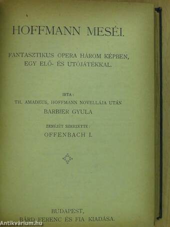 A bolygó hollandi/Faust/Hamlet/Hoffmann meséi/Lakmé/A nürnbergi mesterdalnokok/Parasztbecsület/A sevillai borbély/Siegfried/Tannhäuser és a wartburgi dalnokverseny/A walkür/Zsidó nő