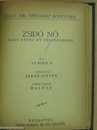 A bolygó hollandi/Faust/Hamlet/Hoffmann meséi/Lakmé/A nürnbergi mesterdalnokok/Parasztbecsület/A sevillai borbély/Siegfried/Tannhäuser és a wartburgi dalnokverseny/A walkür/Zsidó nő