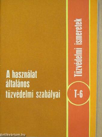 A használat általános tűzvédelmi szabályai