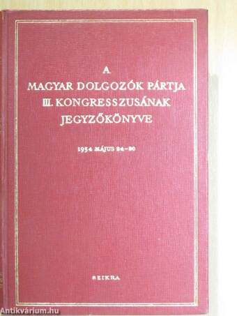 A Magyar Dolgozók Pártja III. kongresszusának jegyzőkönyve