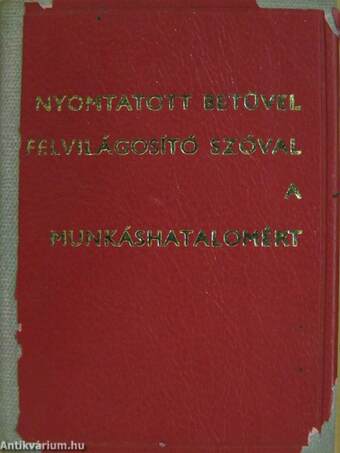 Nyomtatott betűvel, felvilágosító szóval a munkáshatalomért (minikönyv) (számozott)