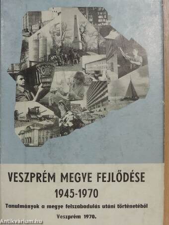 Veszprém megye fejlődése 1945-1970
