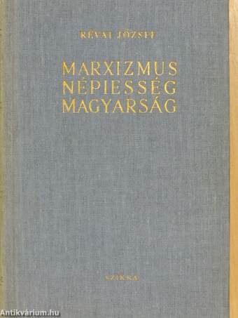 Marxizmus-népiesség-magyarság