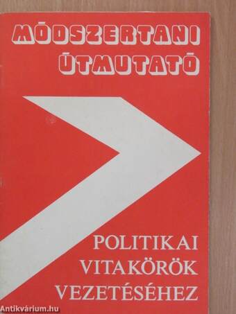 Módszertani útmutató politikai vitakörök vezetéséhez