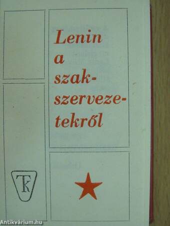 Lenin a szakszervezetekről (minikönyv)