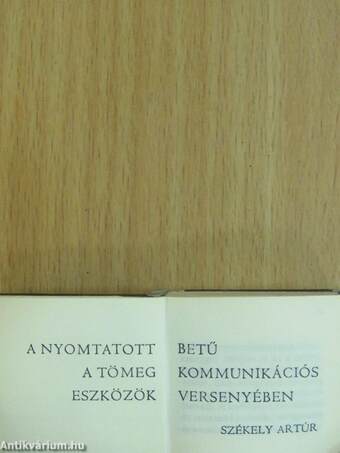 A nyomtatott betű a tömegkommunikációs eszközök versenyében (minikönyv) (számozott)