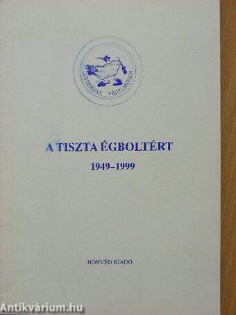 A tiszta égboltért 1949-1999