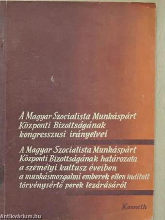 A Magyar Szocialista Munkáspárt Központi Bizottságának kongresszusi irányelvei