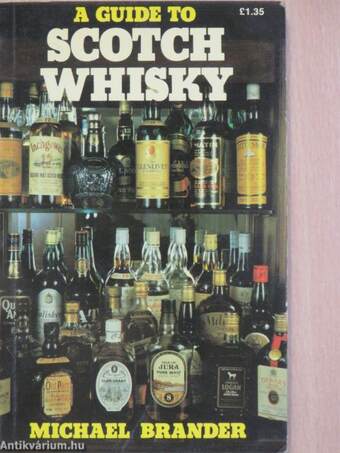 A Guide to Scotch Whisky