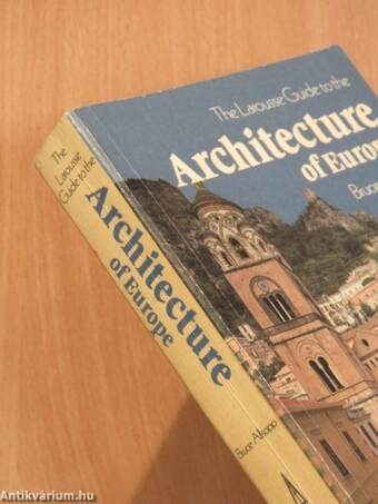 The Larousse Guide to the Architecture of Europe