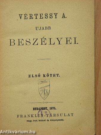 Vértessy A. ujabb beszélyei I. (töredék)