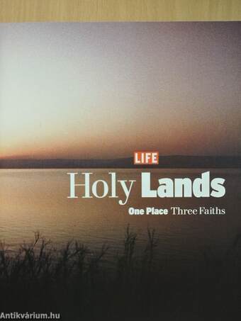 Holy Lands/One Place, Three Faiths