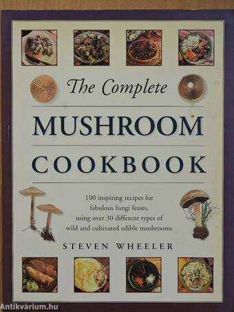 The Complete Mushroom Cookbook