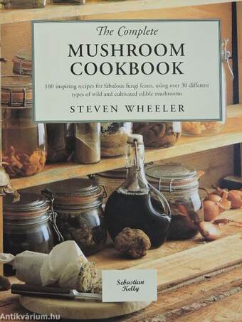 The Complete Mushroom Cookbook