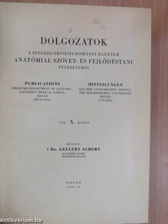 Dolgozatok a Szegedi Orvostudományi Egyetem Anatómiai, Szövet- és Fejlődéstani Intézetéből X.