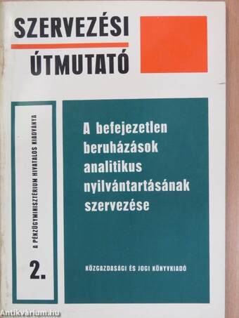 A befejezetlen beruházások analitikus nyilvántartásának szervezése