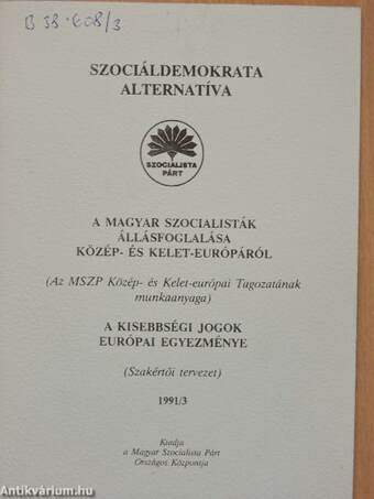 A magyar szocialisták állásfoglalása Közép- és Kelet-Európáról/A kisebbségi jogok európai egyezménye