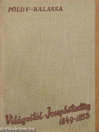 Világostól Josephstadtig 1849-1856