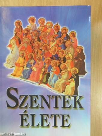 Szentek élete I-II.