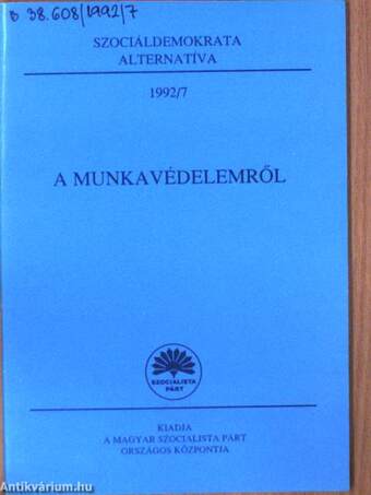 A Szocialista Párt elgondolásai a munkavédelemről, a munkabiztonság- és egészségügy, valamint a munkahelyi környezet alakításáról