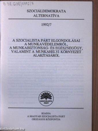 A Szocialista Párt elgondolásai a munkavédelemről, a munkabiztonság- és egészségügy, valamint a munkahelyi környezet alakításáról