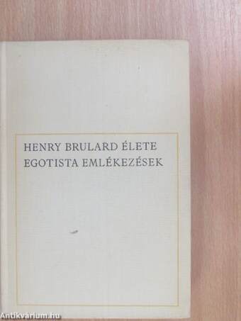 Henry Brulard élete/Egotista emlékezések