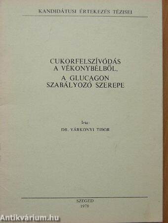 Cukorfelszívódás a vékonybélből, a glucagon szabályozó szerepe