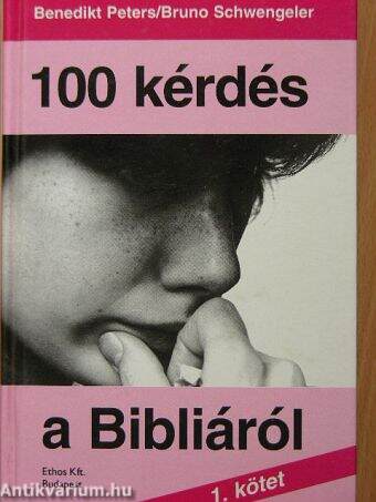 100 kérdés a Bibliáról I.