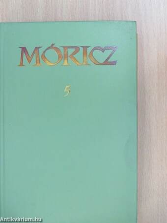 Móricz Zsigmond regényei és elbeszélései 5.