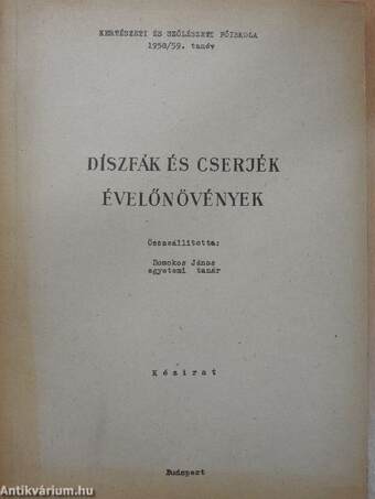 Díszfák és cserjék, évelőnövények