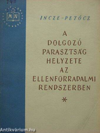 A dolgozó parasztság helyzete az ellenforradalmi rendszerben