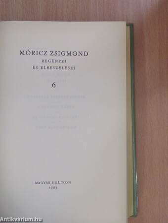 Móricz Zsigmond regényei és elbeszélései 6.