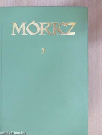 Móricz Zsigmond regényei és elbeszélései 3.