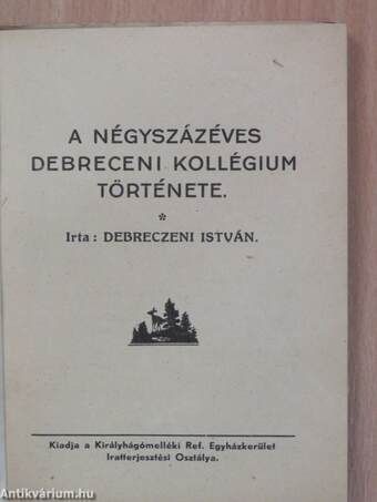 A négyszázéves Debreceni Református Kollégium története