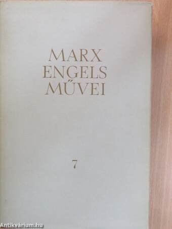 Karl Marx és Friedrich Engels művei 7.