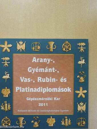 Arany-, Gyémánt-, Vas-, Rubin- és Platinadiplomások 2011. IV.