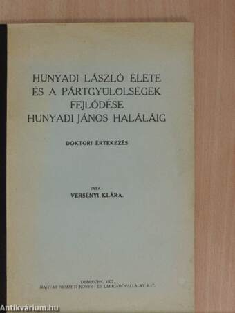 Hunyadi László élete és a pártgyülölségek fejlődése Hunyadi János haláláig