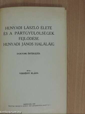 Hunyadi László élete és a pártgyülölségek fejlődése Hunyadi János haláláig