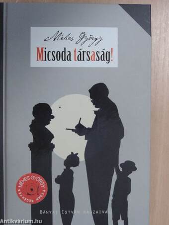 Micsoda társaság!