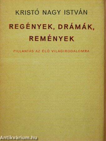 Regények, drámák, remények