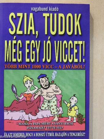 Szia, tudok még egy jó viccet!