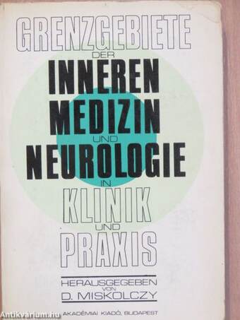 Grenzgebiete der inneren Medizin und Neurologie in Klinik und Praxis