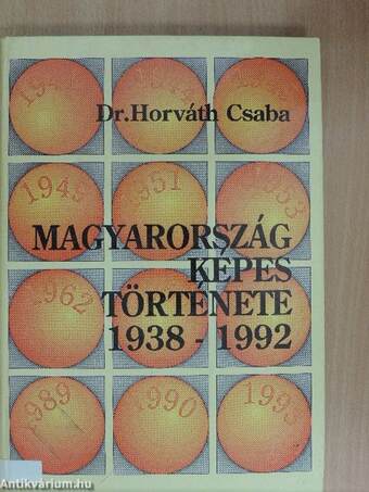 Magyarország képes története 1938-1992