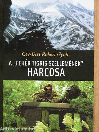 A "Fehér Tigris Szellemének" harcosa