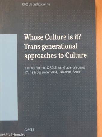 Whose Culture is it?/Trans-generational approaches to Culture