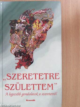 "Szeretetre születtem"