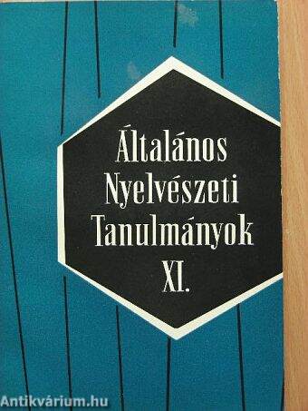 Általános Nyelvészeti Tanulmányok XI.