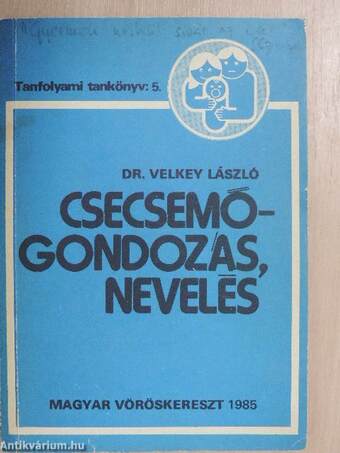 Csecsemőgondozás, nevelés