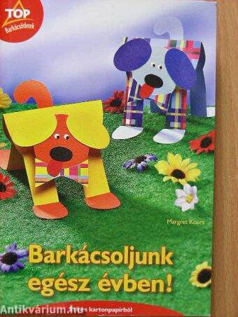 Barkácsoljunk egész évben!